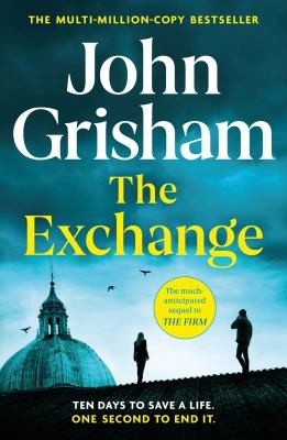 John Grisham: The Exchange (2023, Hodder & Stoughton)