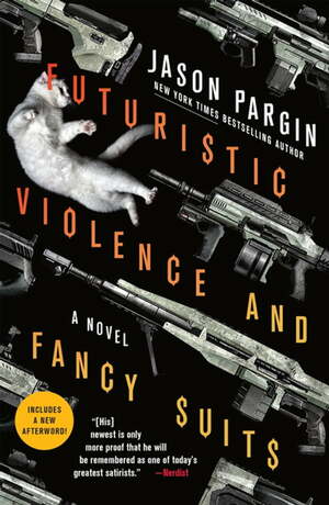 David Wong: Futuristic Violence and Fancy Suits (2015, St. Martin's Press)
