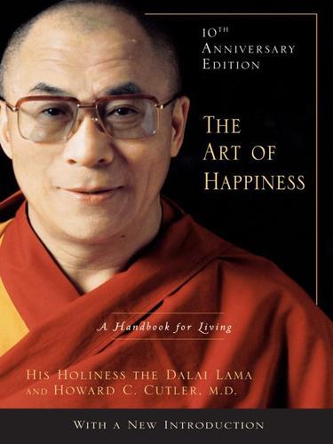 His Holiness Tenzin Gyatso the XIV Dalai Lama: The Art of Happiness (EBook, 2009, Penguin USA, Inc.)