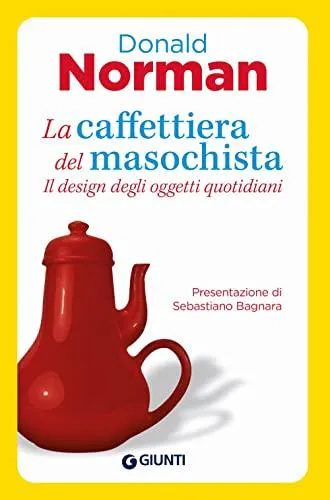 Donald A. Norman: La caffettiera del masochista. Il design degli oggetti quotidiani (Italian language, 2019)