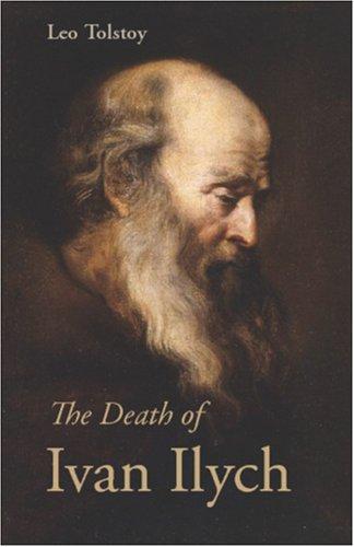 Leo Tolstoy: The Death of Ivan Ilych (Paperback, 2006, Waking Lion Press)