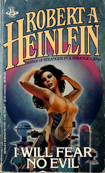 Robert A. Heinlein: I Will Fear No Evil (Paperback, 1983, Berkley)