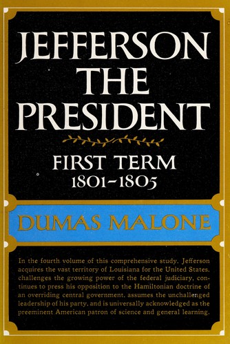 Dumas Malone: Jefferson the President (Hardcover, 1970, Little Brown and Co.)
