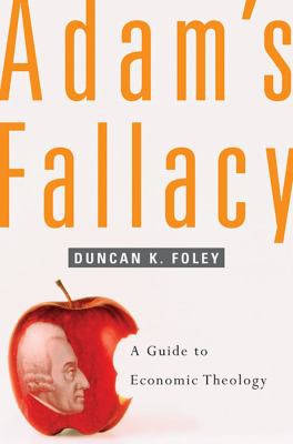 Duncan K. Foley: Adam's Fallacy (Paperback, Belknap Press)