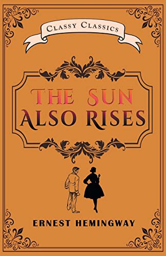 Ernest Hemingway: The Sun Also Rises (Paperback, 2022, Classy Publishing)