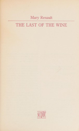 Mary Renault: The last of the wine (1986, Sceptre)