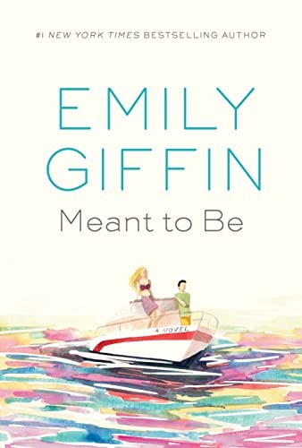 Emily Giffin: Meant to Be (2022, Random House Publishing Group, Doubleday Canada)