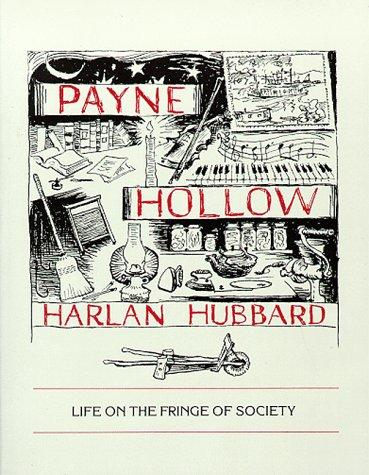 Harlan Hubbard: Payne Hollow (1997, Gnomon Press)
