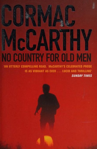 Cormac McCarthy: No Country for Old Men (Paperback, 2006, Vintage, 2006, Vintage Books / Random House)