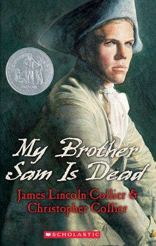 James Lincoln Collier: My Brother Sam Is Dead (Apple Signature) (Scholastic Paperbacks)