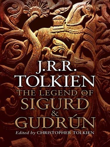 J.R.R. Tolkien: The Legend of Sigurd and Gudrun (EBook, 2009, HarperCollins)