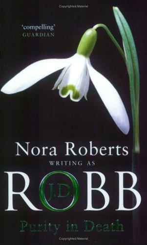 Nora Roberts: Purity in Death (Paperback, 2005, Piatkus Books)