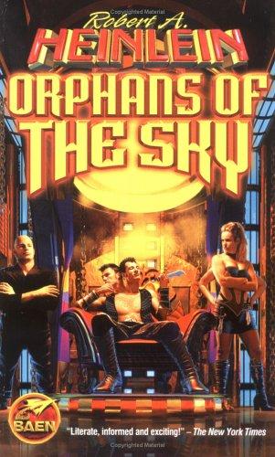 Robert A. Heinlein: Orphans of the Sky (Paperback, Baen)
