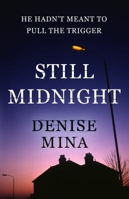 Denise Mina: Still Midnight Denise Mina (2010, Orion, Orion Publishing Group, Limited)