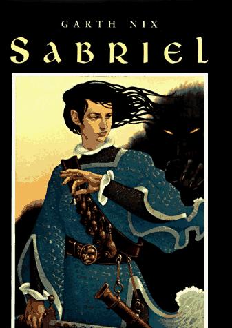 Garth Nix: Sabriel (The Abhorsen Trilogy) (Hardcover, 1996, Eos)