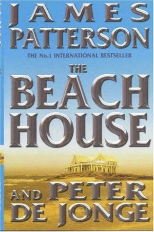 James Patterson, Peter De Jonge: The Beach House (Paperback, 2002, Headline Book Publishing)