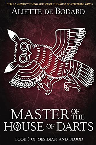 Aliette de Bodard: Master of the House of Darts (Paperback, 2017, Jabberwocky Literary Agency, Inc.)