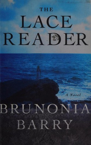 Brunonia Barry: The Lace Reader (Paperback, 2008, Harper Press)