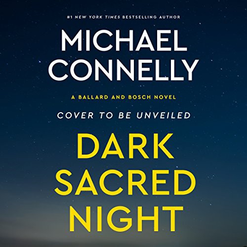 Michael Connelly, Christine Lakin, Titus Welliver: Dark Sacred Night (AudiobookFormat, 2018, Little Brown and Company)