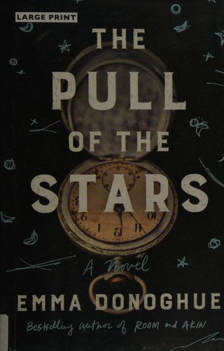 Emma Donoghue: The Pull of the Stars (Hardcover, 2020, Little, Brown and Company)