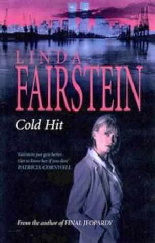 Linda Fairstein: Cold Hit (Time Warner Paperbacks)