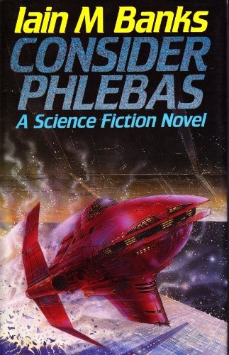 Iain M. Banks: Consider Phlebas (Hardcover, 1987, Pan Macmillan)