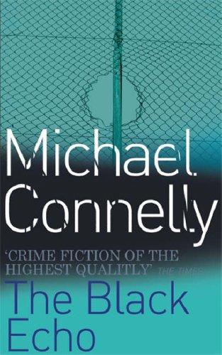 Michael Connelly: The Black Echo (Paperback, 1997, Orion mass market paperback, Orion Publishing Group, Limited)