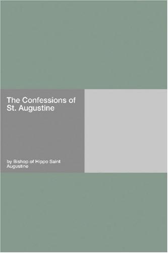 Augustine of Hippo: The Confessions of St. Augustine (Paperback, Hard Press)