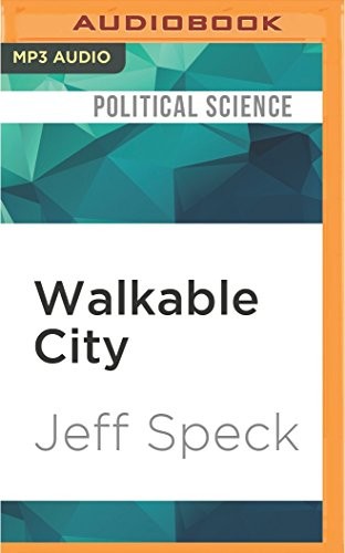 Jeff Speck: Walkable City (AudiobookFormat, 2016, Audible Studios on Brilliance, Audible Studios on Brilliance Audio)