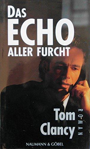 Tom Clancy: Das Echo aller Furcht (German language)