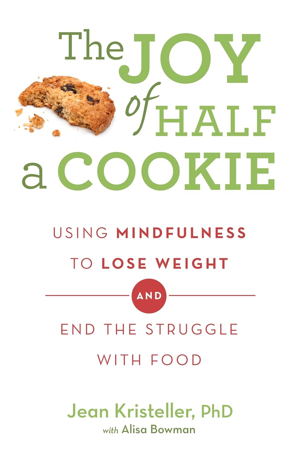 Alisa Bowman, Jean Kristeller: The Joy of Half a Cookie (Paperback, 2015, Orion)