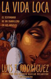 Luis J. Rodriguez: La vida loca (Spanish language, 1996, Simon & Schuster)