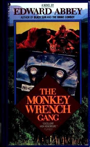 Edward Abbey, Edward Abbey: The monkey wrench gang (1976, Avon)