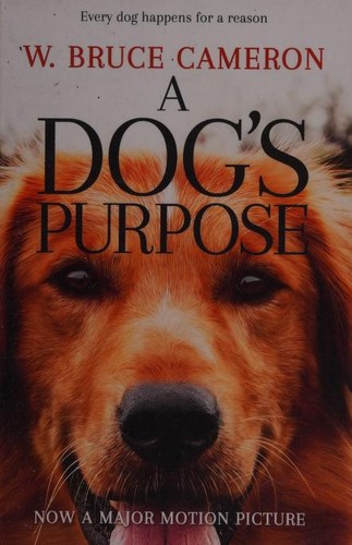 W. Bruce Cameron: A Dog's Purpose (Paperback, 2017, Pan Books)