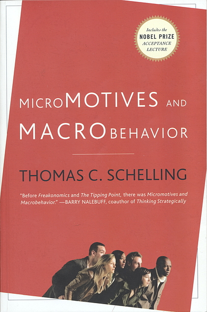 Thomas C. Schelling: Micromotives and Macrobehavior (Paperback, 2007, W.W. Norton)