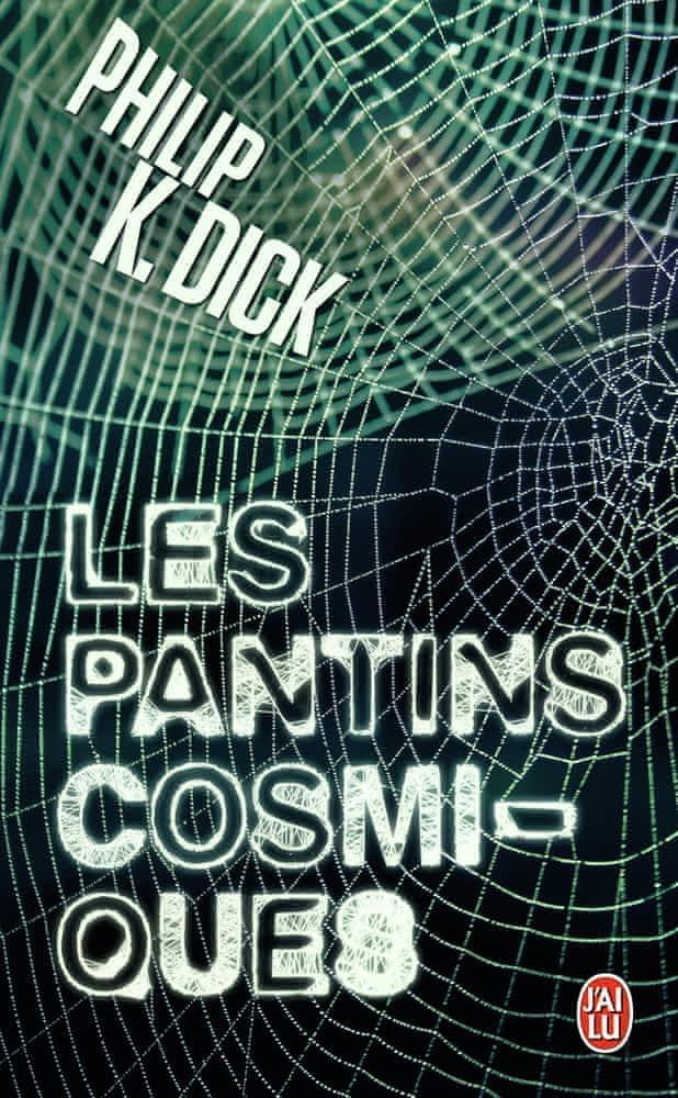 Philip K. Dick OG: Les pantins cosmiques (Paperback, French language, 2013, J'ai lu)