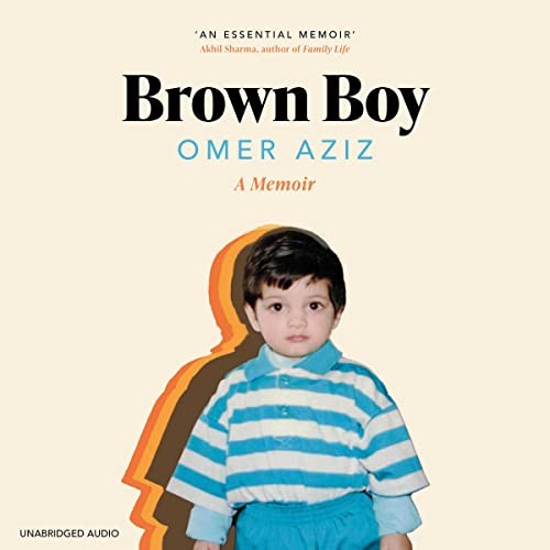 Omer Aziz: Brown Boy (AudiobookFormat, Simon & Schuster Audio and Blackstone Publishing)