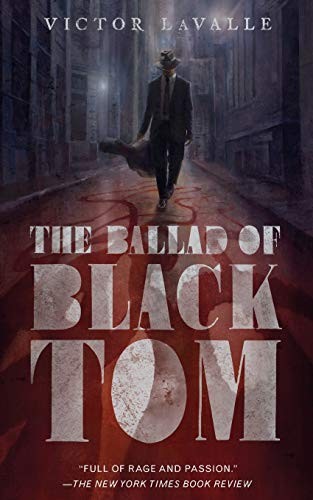 Victor LaValle: The Ballad of Black Tom (2016, Tor)