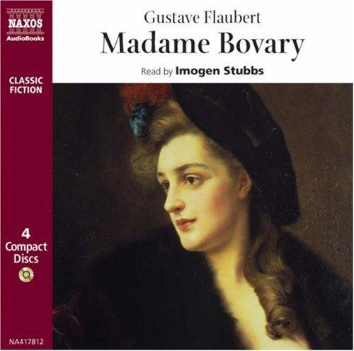 Gustave Flaubert: Madame Bovary (Classic Fiction) (AudiobookFormat, Naxos Audiobooks)