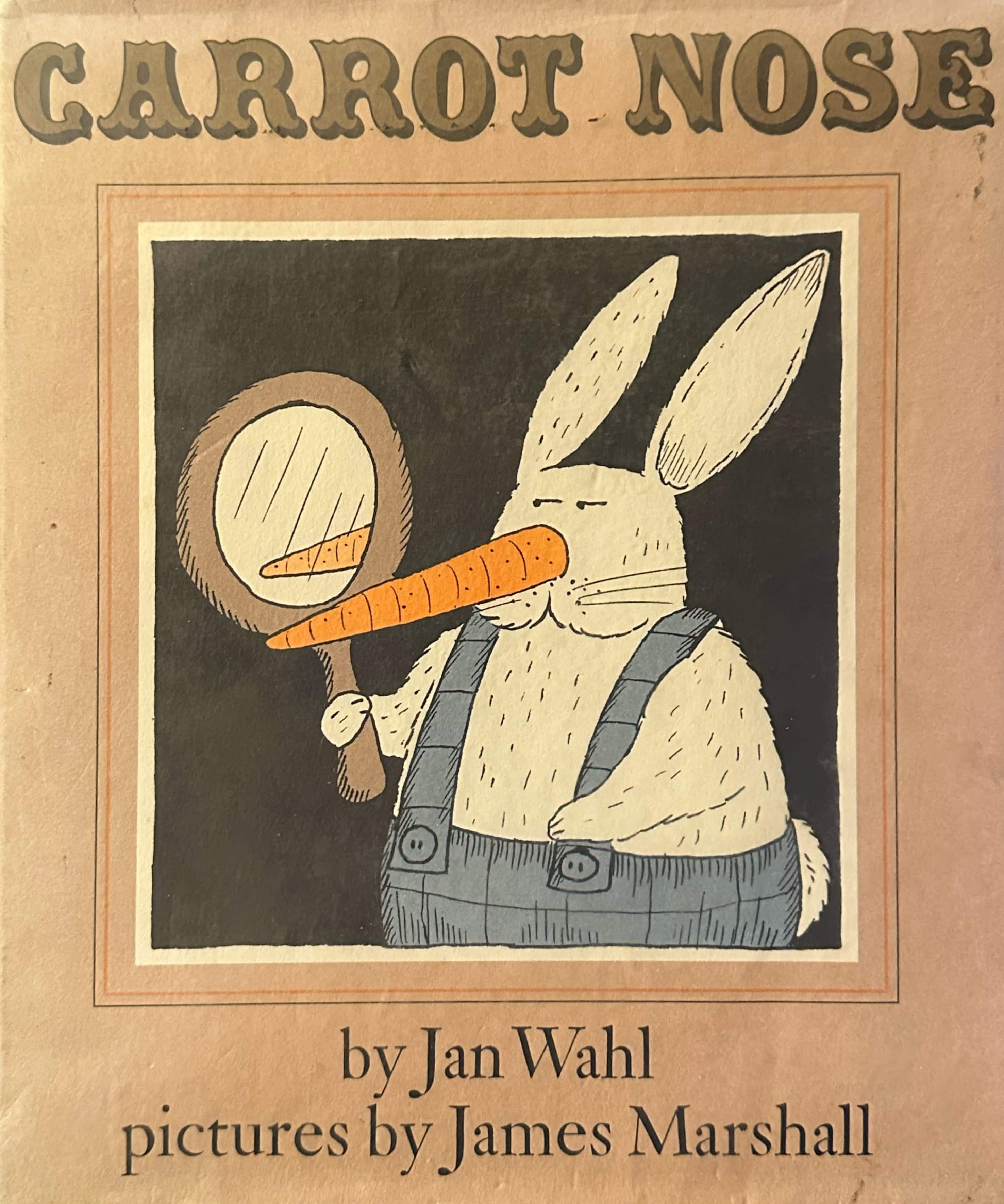 James Marshall, Jan Wahl: Carrot Nose (Hardcover, 1978, Farrar, Straus, Giroux)