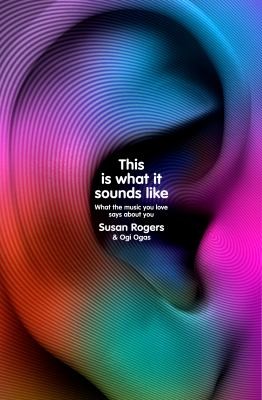 Susan Rogers: This Is What It Sounds Like (2022, Random House Children's Books)