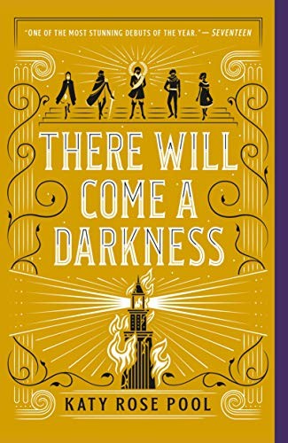 Katy Rose Pool: There Will Come a Darkness (Paperback, 2020, Square Fish)