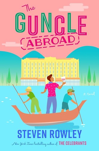 Steven Rowley: The Guncle Abroad (2024)