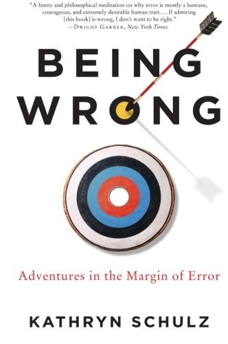 Kathryn Schulz: Being Wrong (Paperback, Ecco)