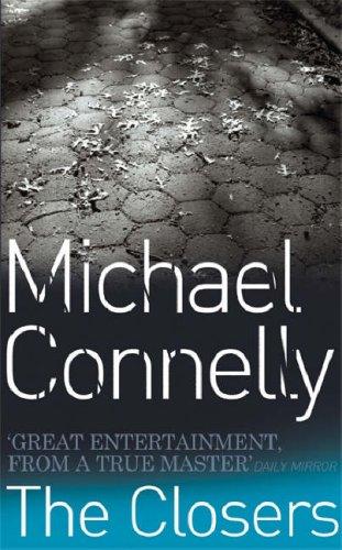 Michael Connelly: The Closers (Paperback, 2005, Orion, Orion Publishing Group, Limited)