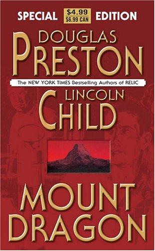 Douglas Preston, Lincoln Child: Mount Dragon (Paperback, 2005, Tor Books)