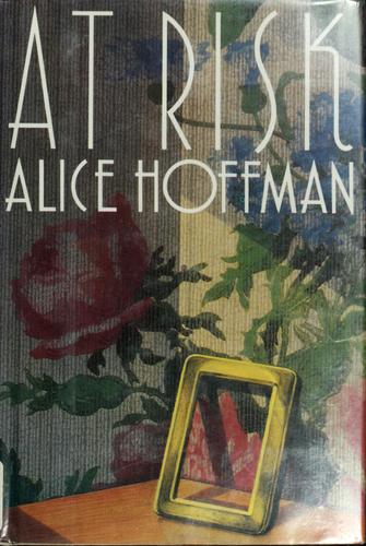 Alice Hoffman: At risk (1989, G.K. Hall)