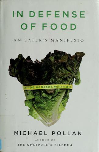 Michael Pollan: In Defense of Food (Hardcover, 2008, Penguin Press HC, The, Penguin Press)