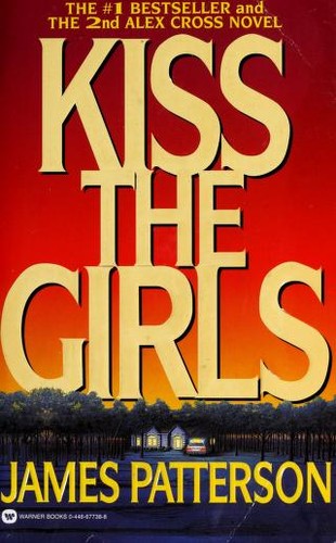 James Patterson: Kiss the Girls (2003, Warner Books)