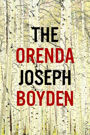 Joseph Boyden: The Orenda (2013, Hamish Hamilton)